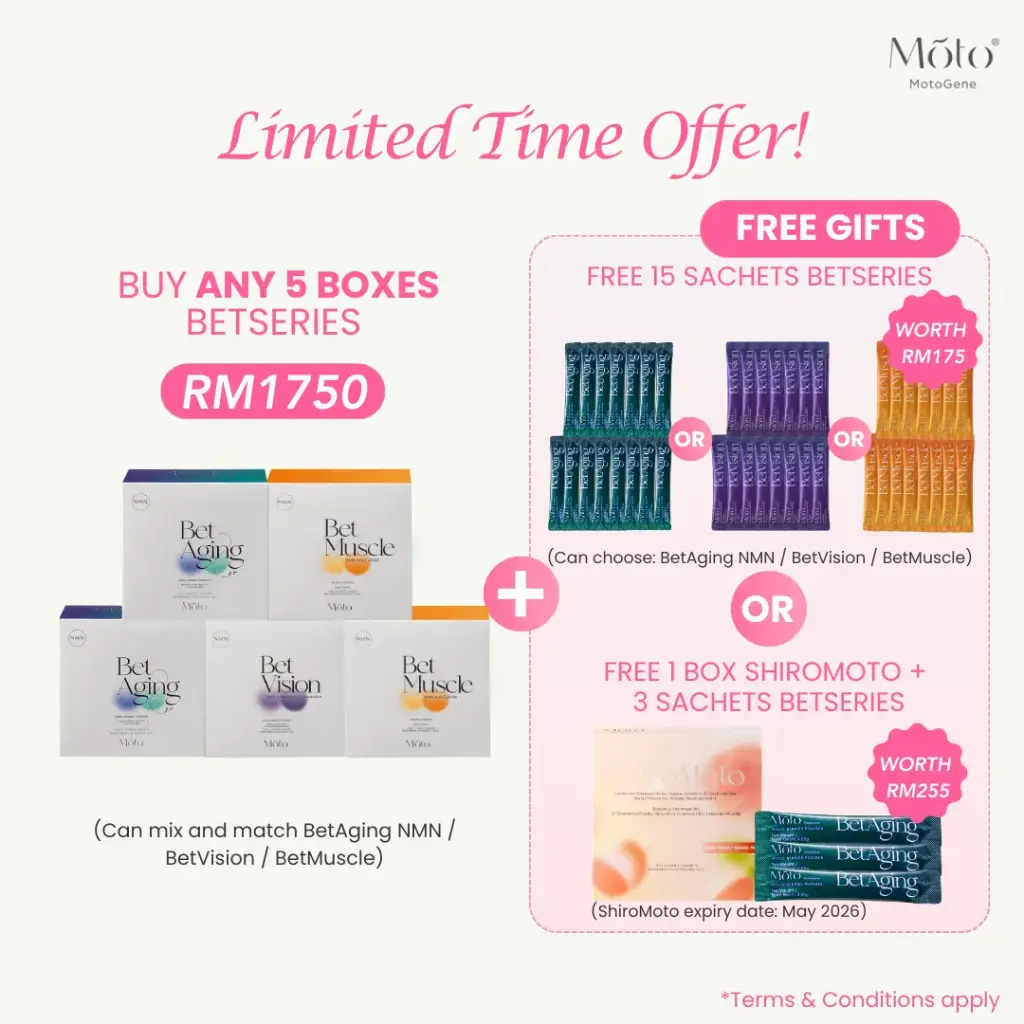 Buy 5 boxes BetSeries : Free 15 sachets BetSeries / Free 1 box ShiroMoto + 3 sachets BetSeries (RM1750)