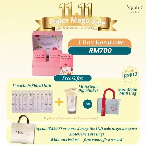 Buy 1 box KoraGene + Free 11 sachets ShiroMoto + Free 1pc MotoGene Big Shaker OR MotoGene Mini Bag (MotoGene 11.11 Promotion) 